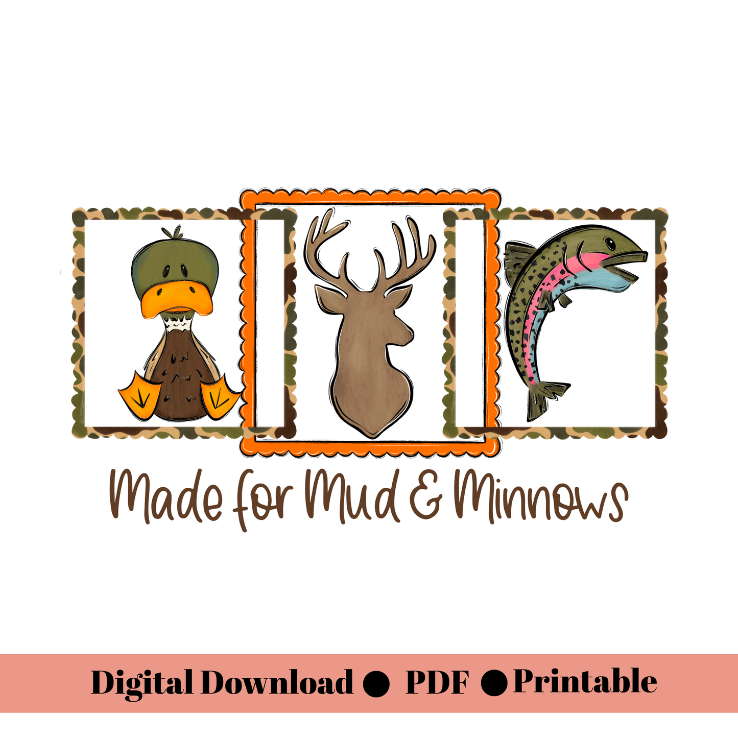 Made for Mud & Minnows