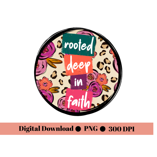 Rooted Deep in Faith