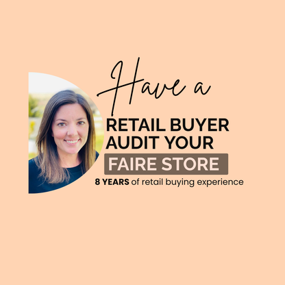 Faire Buyer Audit | A Retail Buyer’s Review of Your Faire Shop