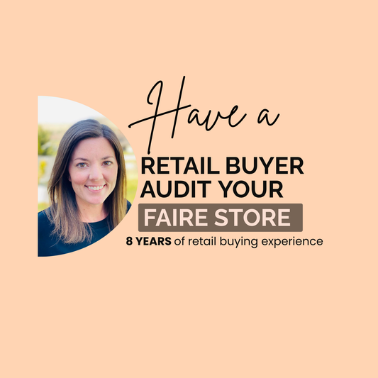 Faire Buyer Audit | A Retail Buyer’s Review of Your Faire Shop